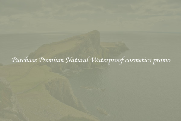 Purchase Premium Natural Waterproof cosmetics promo
