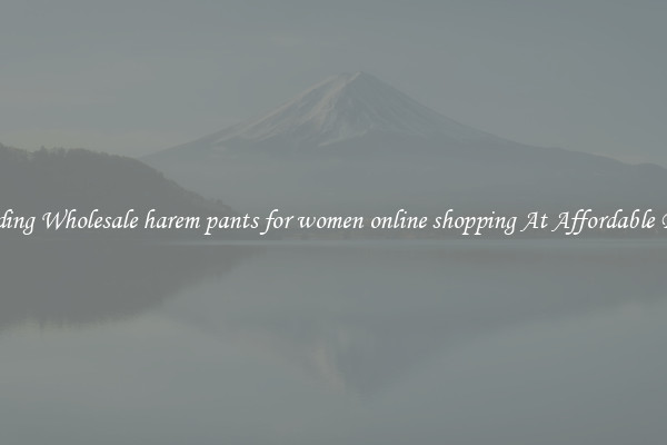 Trending Wholesale harem pants for women online shopping At Affordable Prices