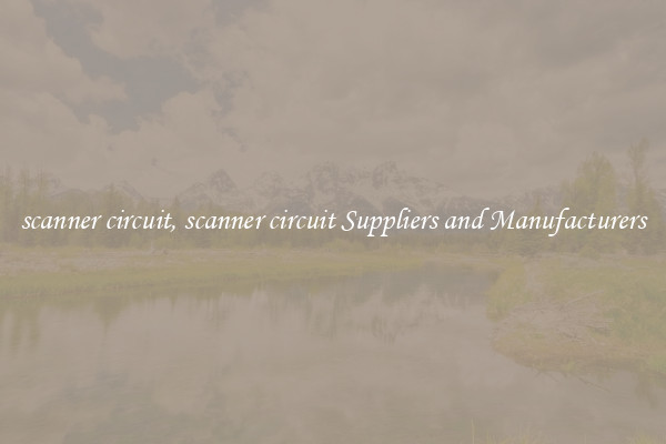 scanner circuit, scanner circuit Suppliers and Manufacturers