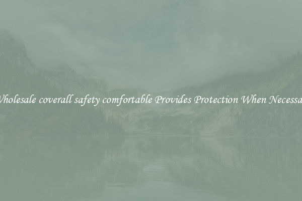 Wholesale coverall safety comfortable Provides Protection When Necessary