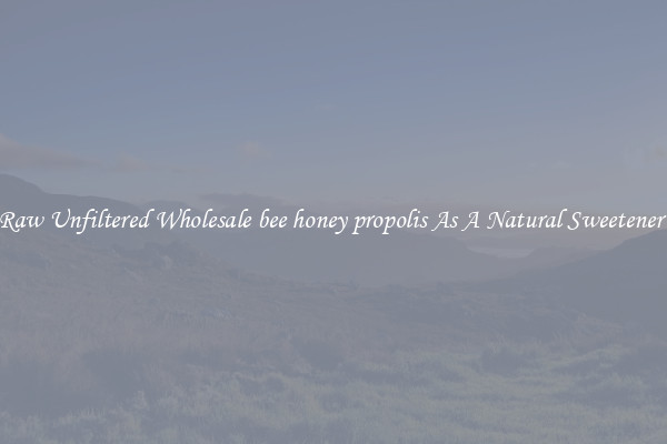 Raw Unfiltered Wholesale bee honey propolis As A Natural Sweetener 