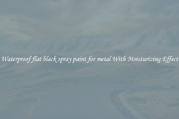 Waterproof flat black spray paint for metal With Moisturizing Effect