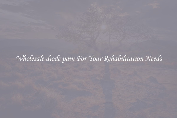 Wholesale diode pain For Your Rehabilitation Needs