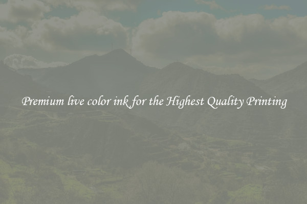 Premium live color ink for the Highest Quality Printing