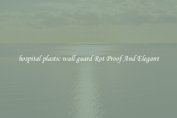 hospital plastic wall guard Rot Proof And Elegant