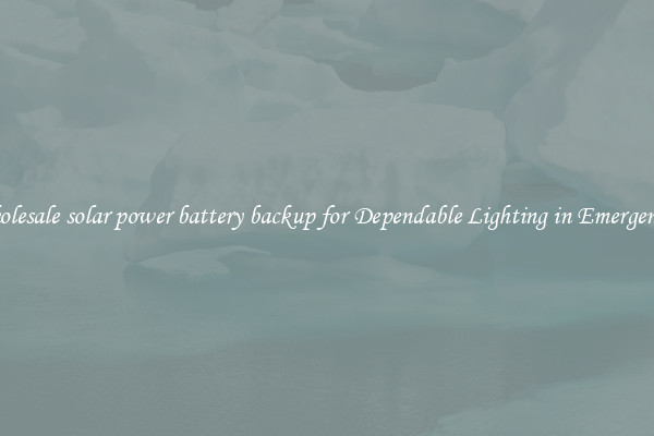 Wholesale solar power battery backup for Dependable Lighting in Emergencies